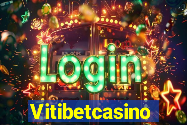 Vitibetcasino