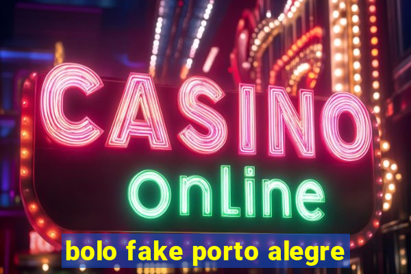 bolo fake porto alegre