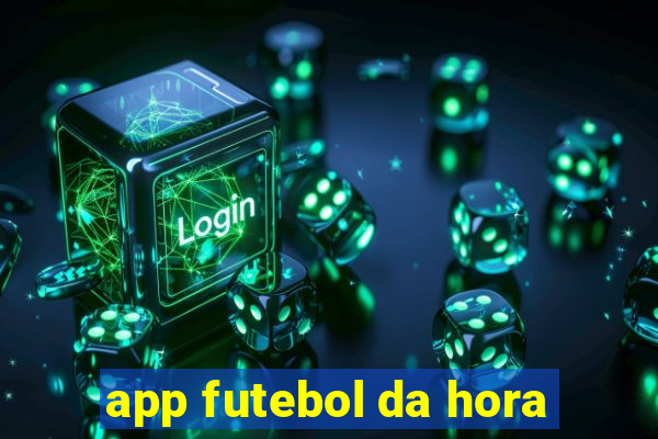 app futebol da hora