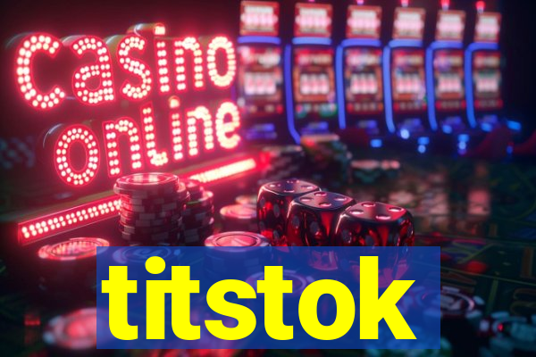 titstok