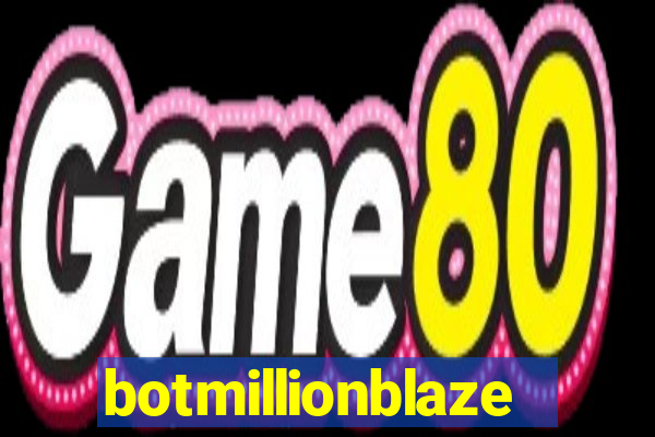 botmillionblaze