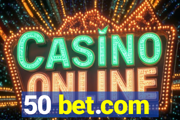 50 bet.com