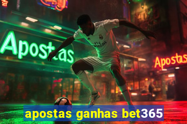 apostas ganhas bet365