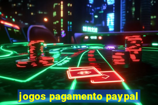 jogos pagamento paypal