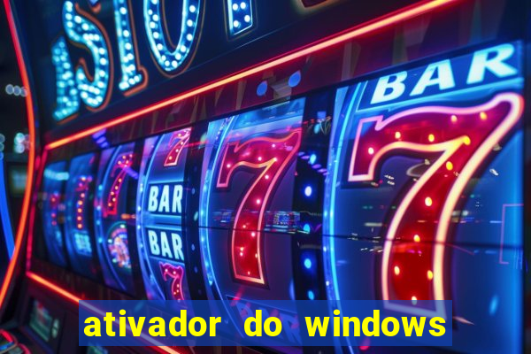 ativador do windows 7 ultimate