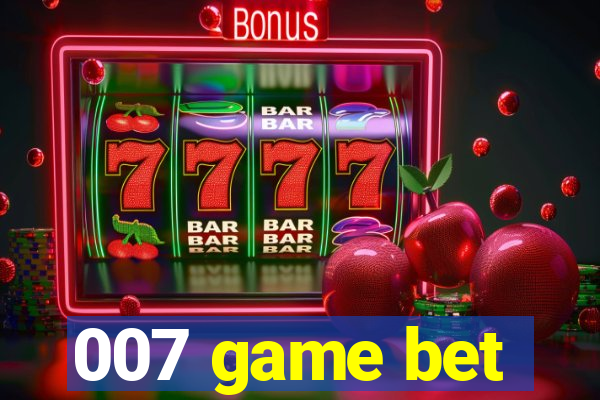 007 game bet