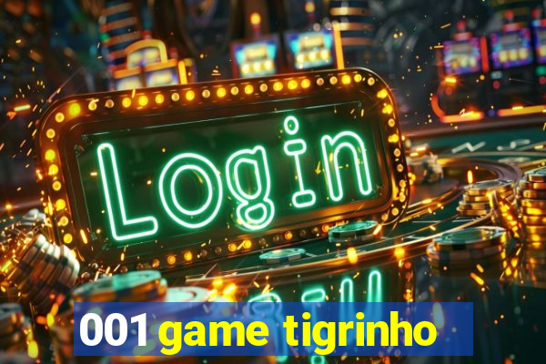 001 game tigrinho