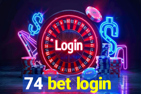 74 bet login