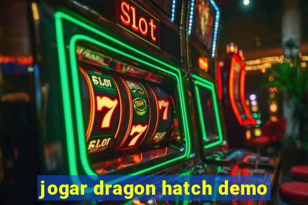 jogar dragon hatch demo