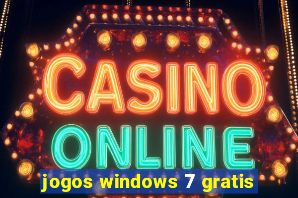 jogos windows 7 gratis