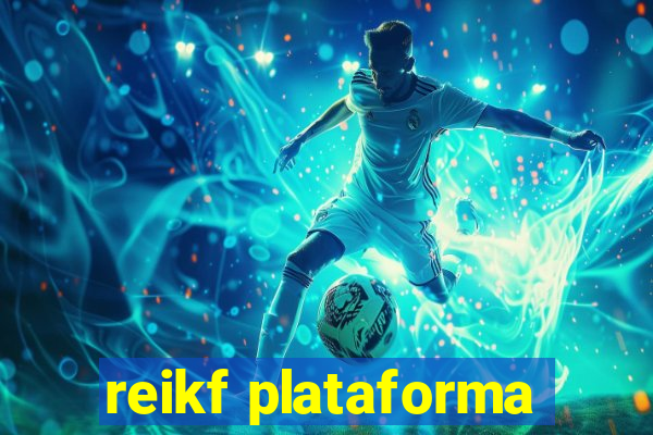 reikf plataforma