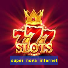 super nova internet 2 via boleto