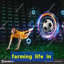 farming life in another world dublado