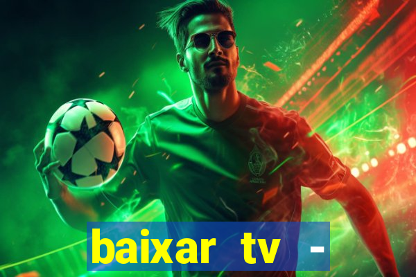 baixar tv - futebol ao vivo