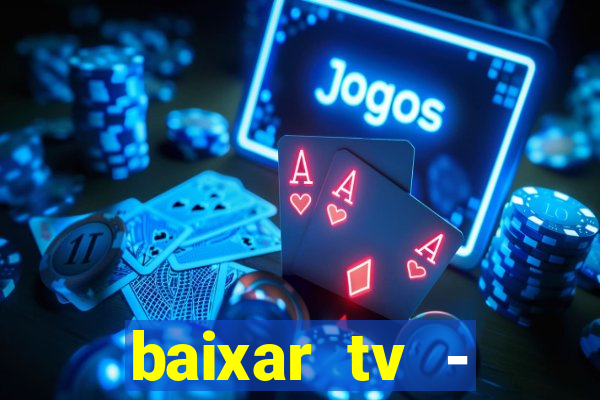 baixar tv - futebol ao vivo