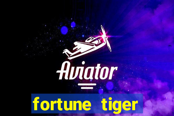 fortune tiger aposta 1 real