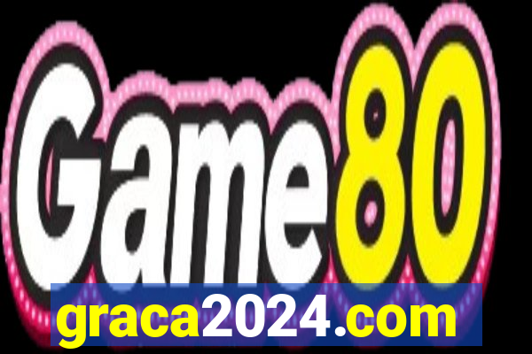 graca2024.com