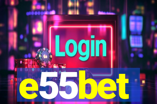 e55bet