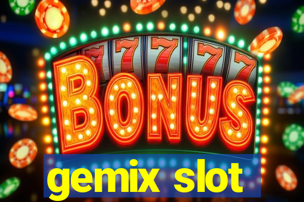 gemix slot