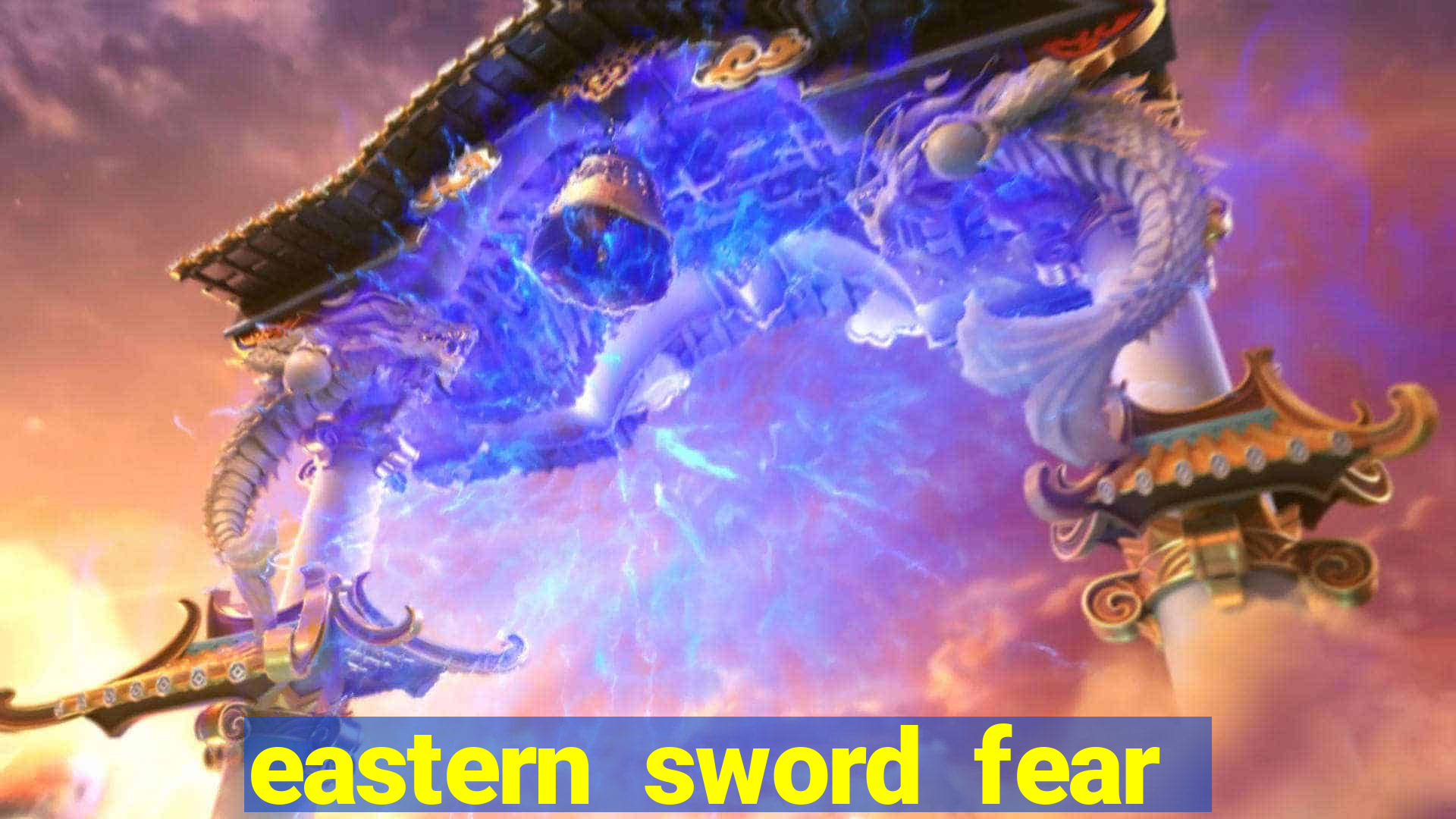 eastern sword fear and hunger