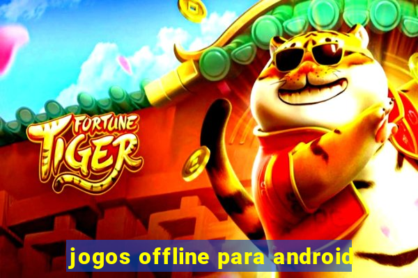 jogos offline para android