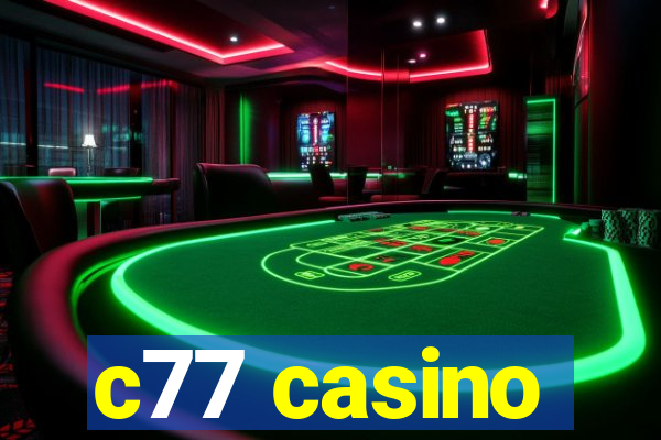 c77 casino