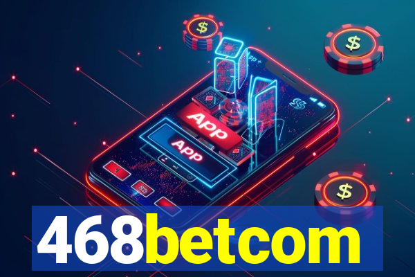 468betcom