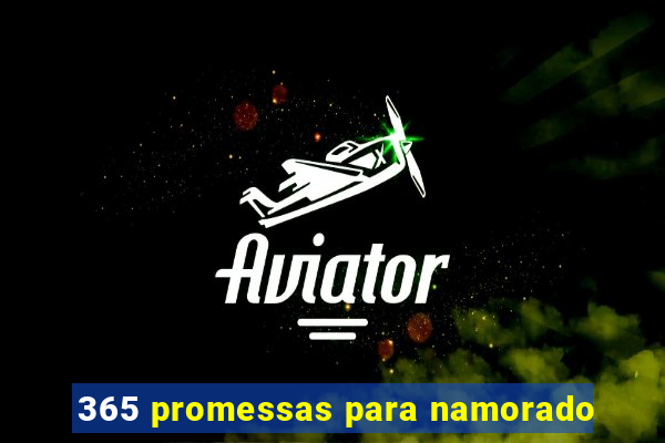 365 promessas para namorado