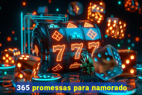 365 promessas para namorado