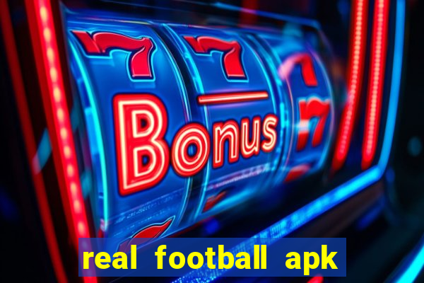 real football apk dinheiro infinito