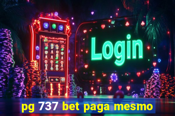 pg 737 bet paga mesmo