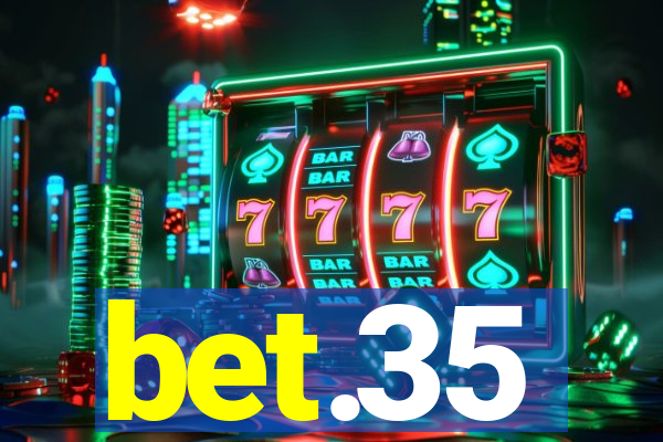 bet.35