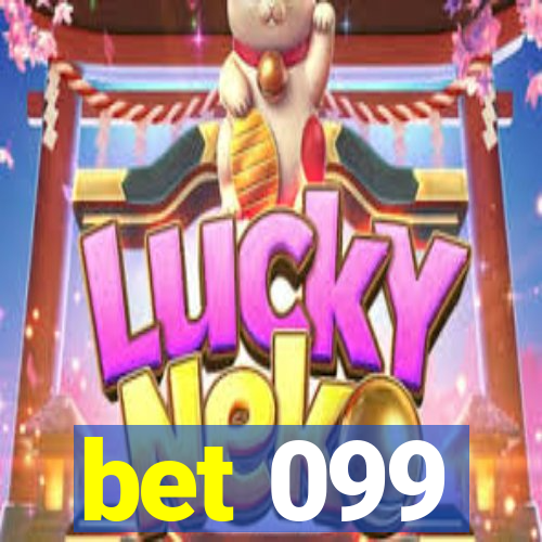 bet 099