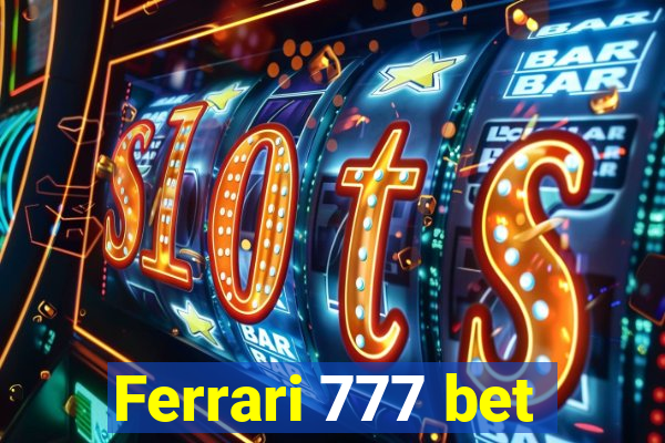 Ferrari 777 bet