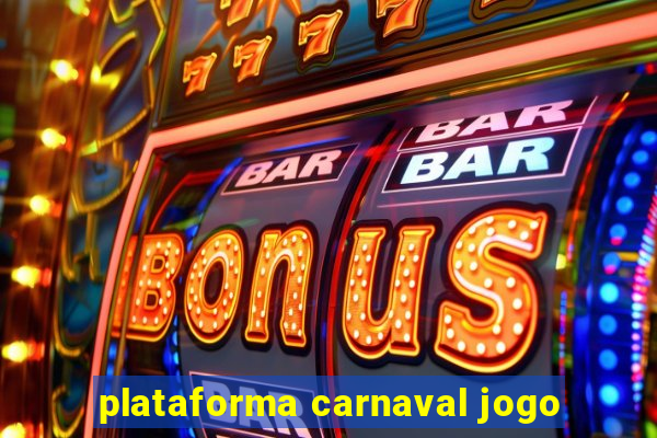 plataforma carnaval jogo