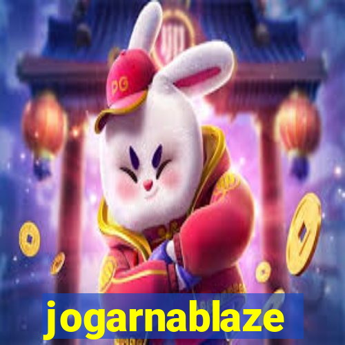 jogarnablaze