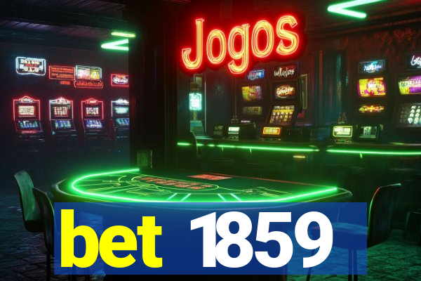 bet 1859