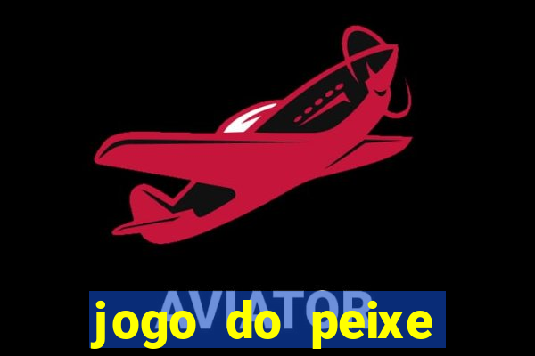 jogo do peixe ganhar dinheiro