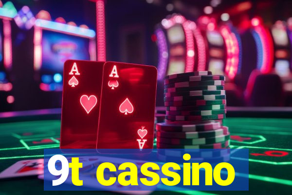 9t cassino