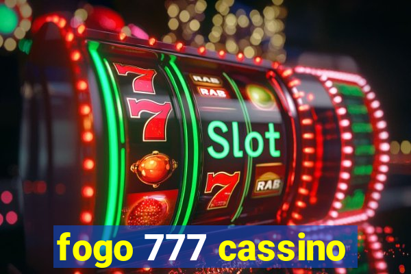 fogo 777 cassino