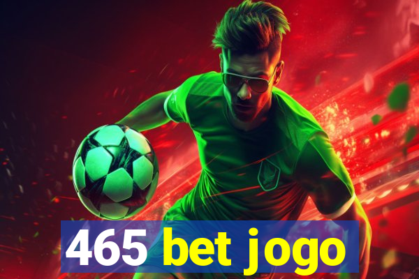 465 bet jogo