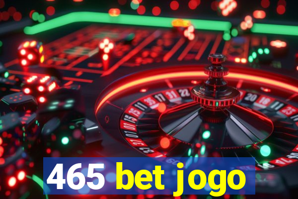 465 bet jogo