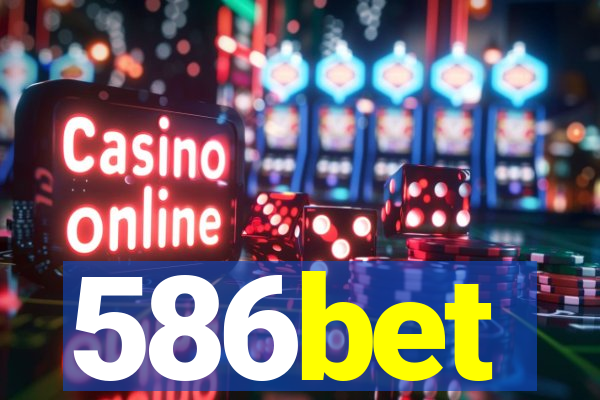 586bet