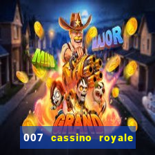 007 cassino royale dublado download