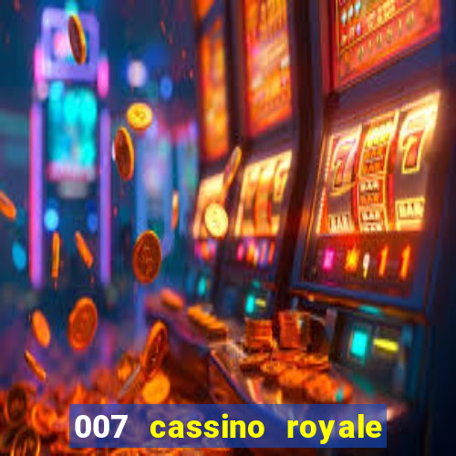 007 cassino royale dublado download