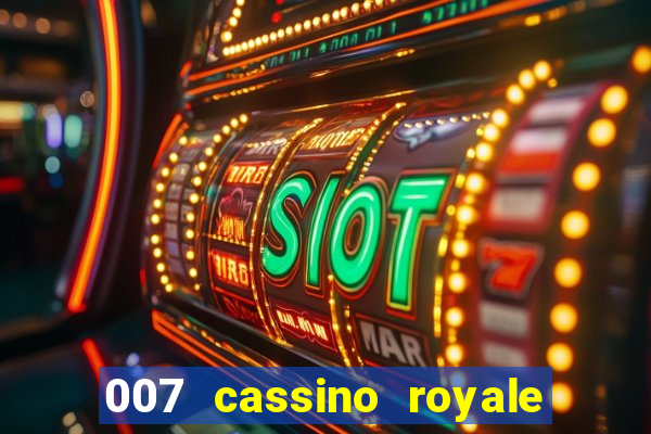 007 cassino royale dublado download