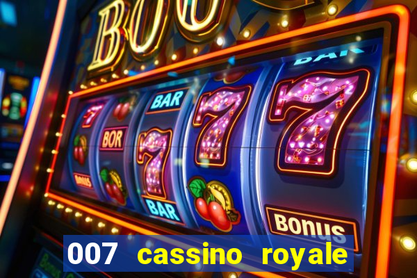 007 cassino royale dublado download