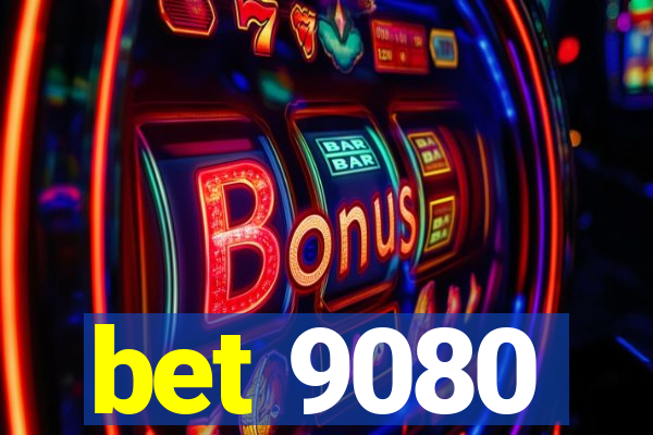 bet 9080