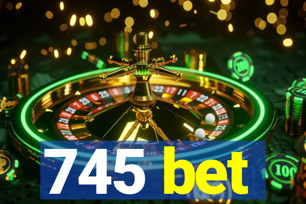 745 bet