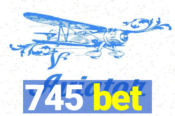 745 bet